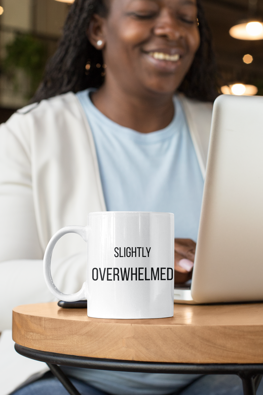 Slightly Overwhelmed